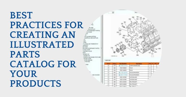 Best Practices for Creating an Illustrated Parts Catalog for Your Products