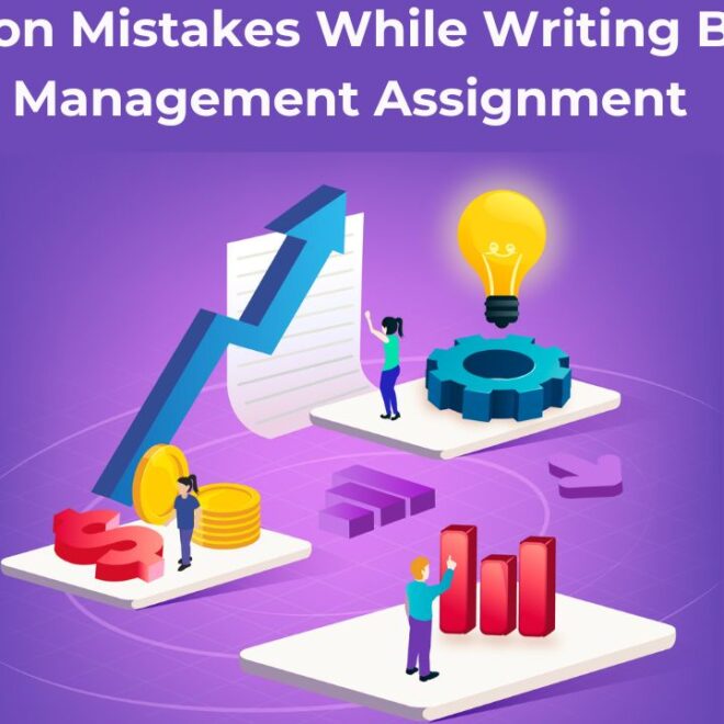 5 Common Mistakes in Business Management Assignment Writing: How to Solve