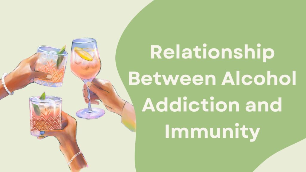 Relationship Between Alcohol Addiction and Immunity