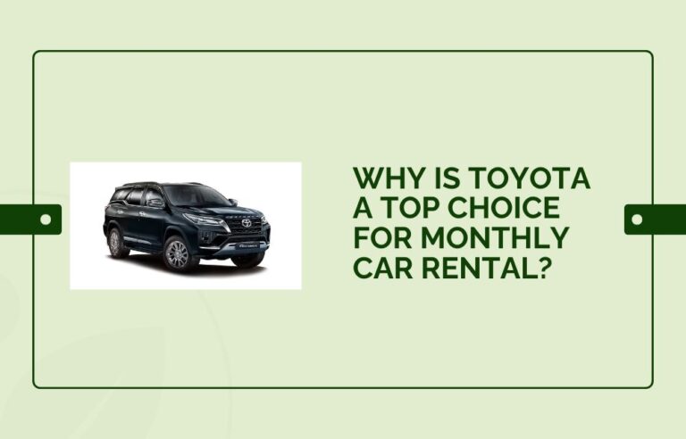 Why Is Toyota a Top Choice for Monthly Car Rental?