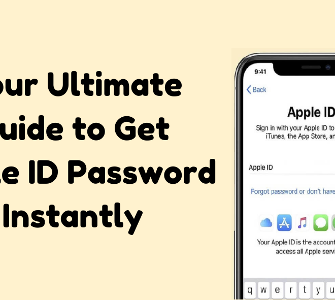 Your Ultimate Guide to Get Apple ID Password Instantly