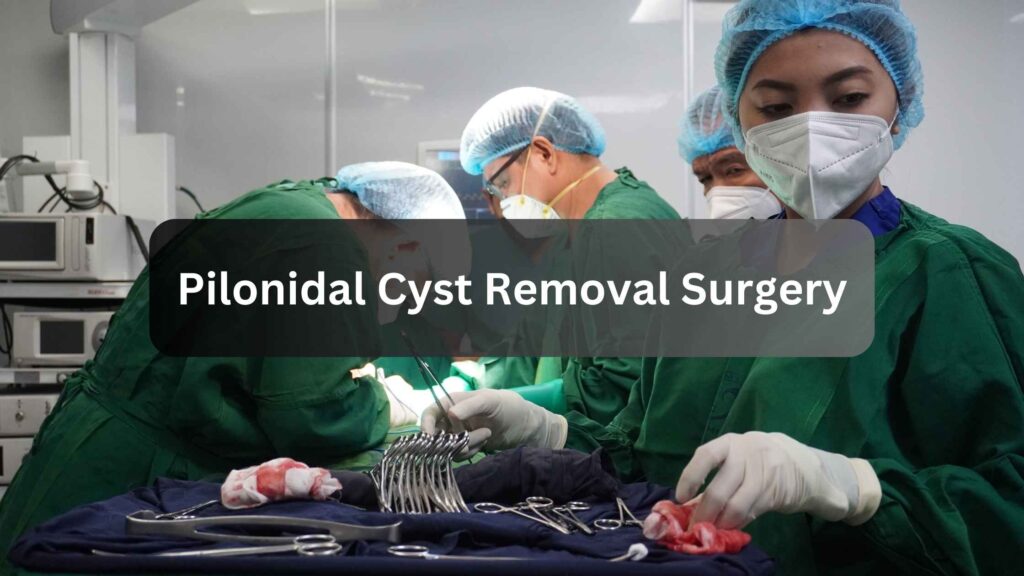 pilonidal cyst removal surgery