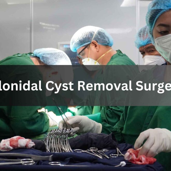 What to Expect During Pilonidal Cyst Removal Surgery