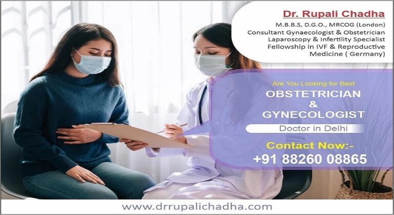 Navigating Women’s Health with the Best Gynecologist Doctor in Delhi