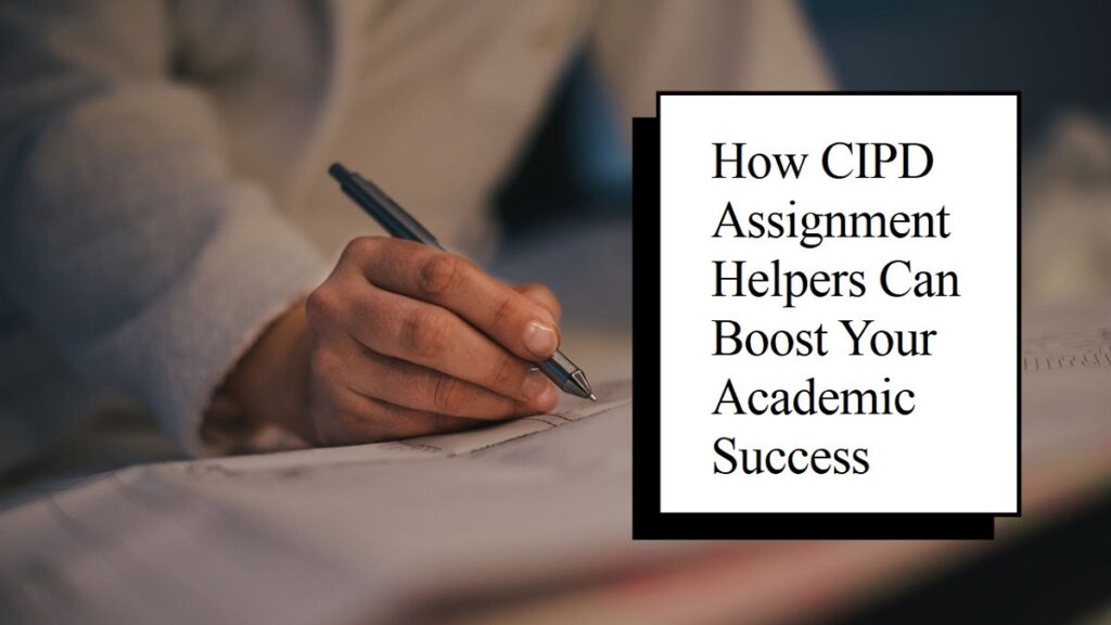 CIPD Assignment: Top 5 Benefits of CIPD Assignment