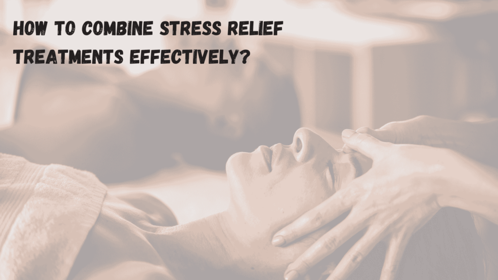 Stress Relief Treatments in Dubai