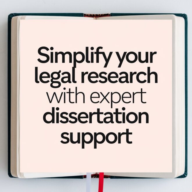 Simplify Your Legal Research with Expert Dissertation Support