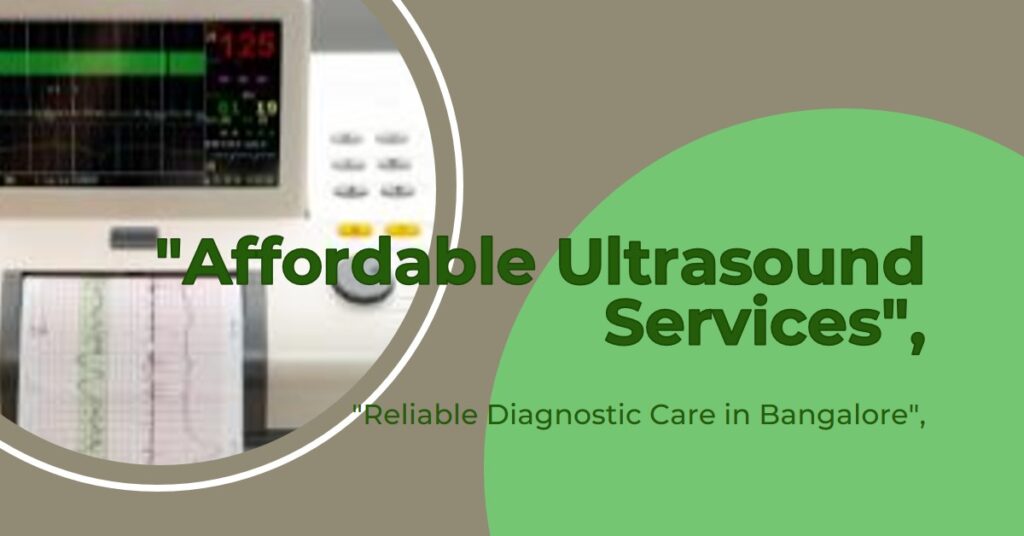 Ultrasound Scan in Bangalore