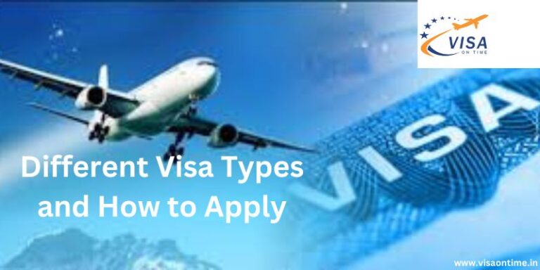 Understanding Different Visa Types and How to Apply