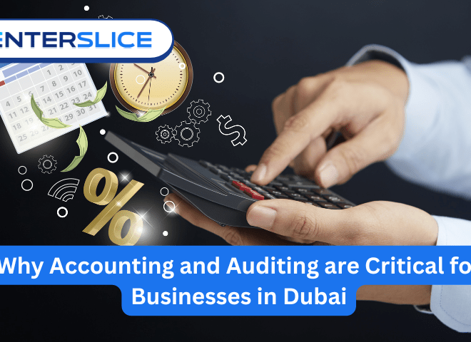 Why Accounting and Auditing are Critical for Businesses in Dubai