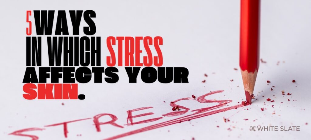 Stress affects on your skin