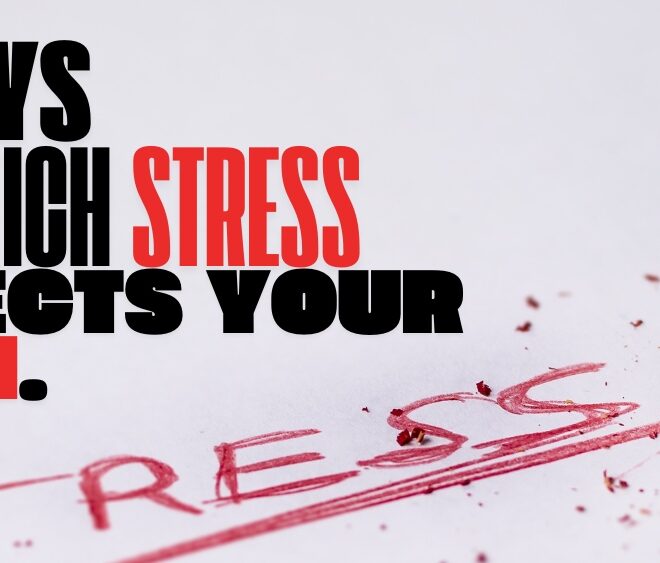 5 Ways In Which Stress Affects Your Skin