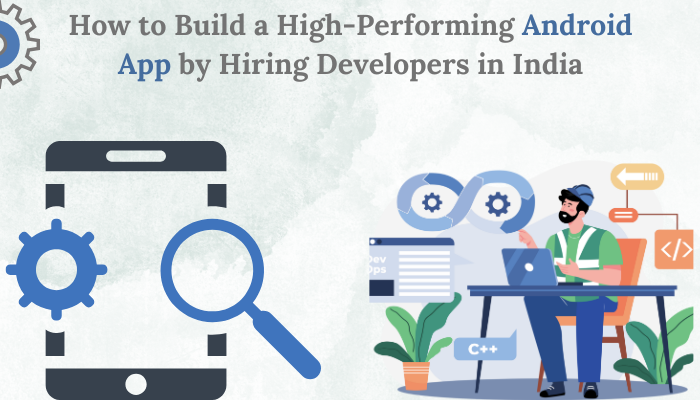 hire android app developer India