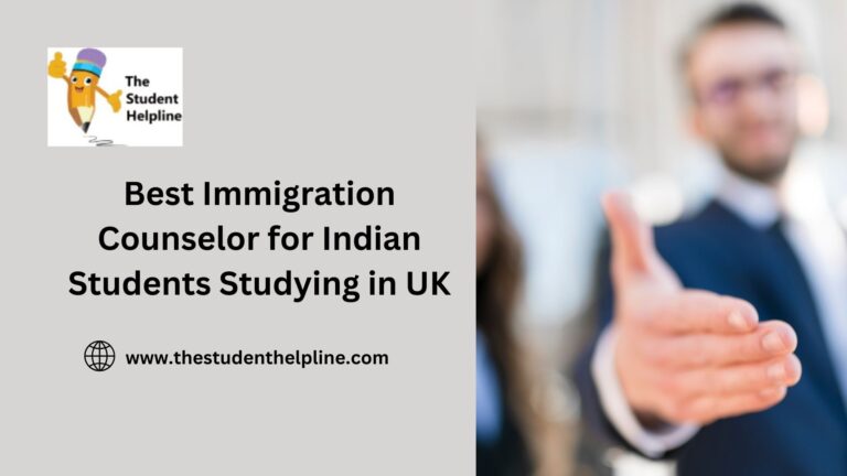 Best Immigration Counselor for Indian Students Studying in UK