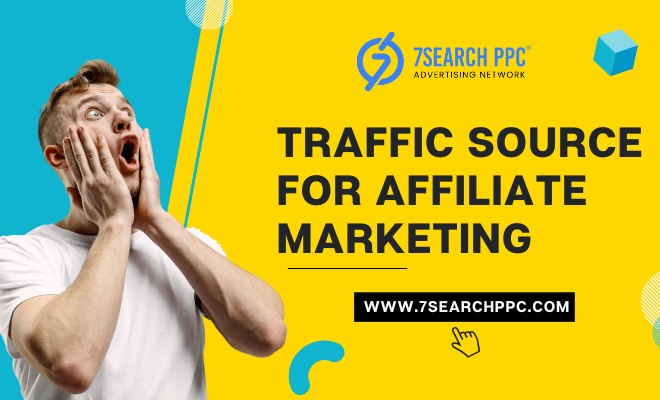 What are the Best Traffic Sources for Affiliate Marketing?