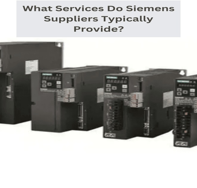 What Services Do Siemens Suppliers Typically Provide?