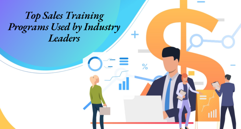 Top Sales Training Programs Used by Industry Leaders