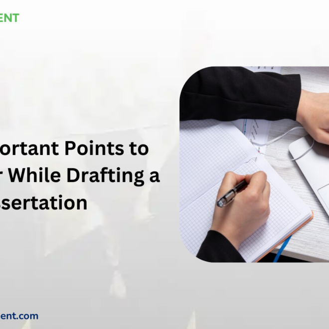 Most Important Points to Remember While Drafting a Dissertation