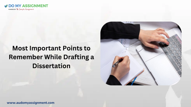 Most Important Points to Remember While Drafting a Dissertation