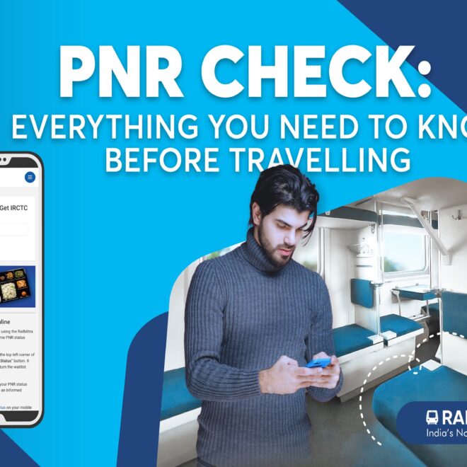 PNR Check: Everything You Need to Know Before Travelling