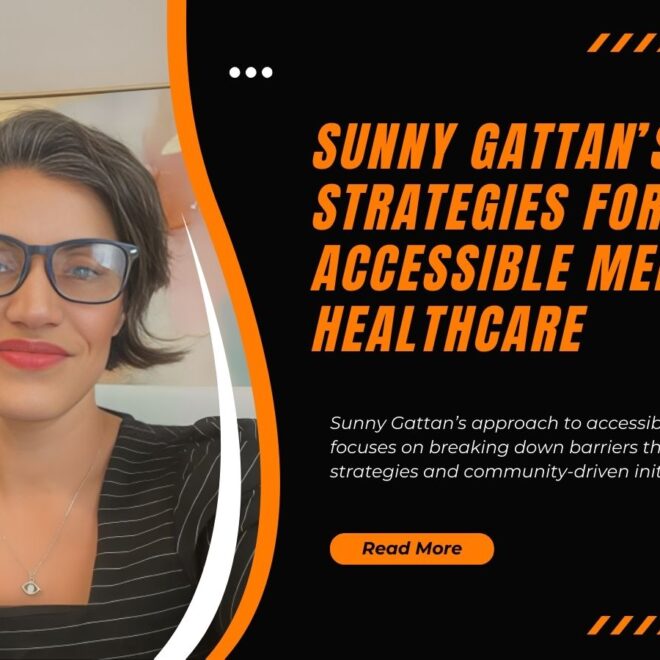 Sunny Gattan’s Top 7 Strategies for Accessible Mental Healthcare