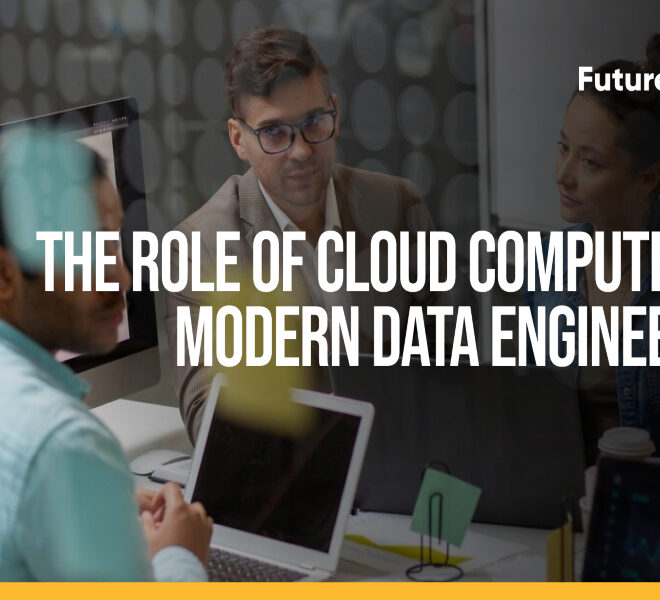 The Role Of Cloud Computing In Modern Data Engineering