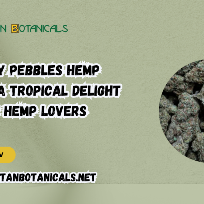 Fruity Pebbles Hemp Flower: A Tropical Delight for Hemp Lovers