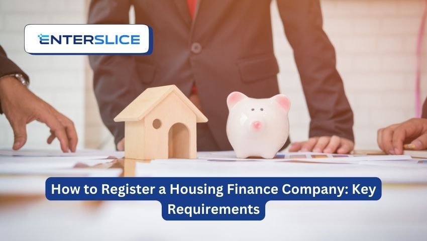 How to Register a Housing Finance Company Key Requirements