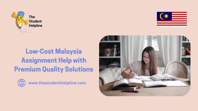 Low-Cost Malaysia Assignment Help with Premium Quality Solutions