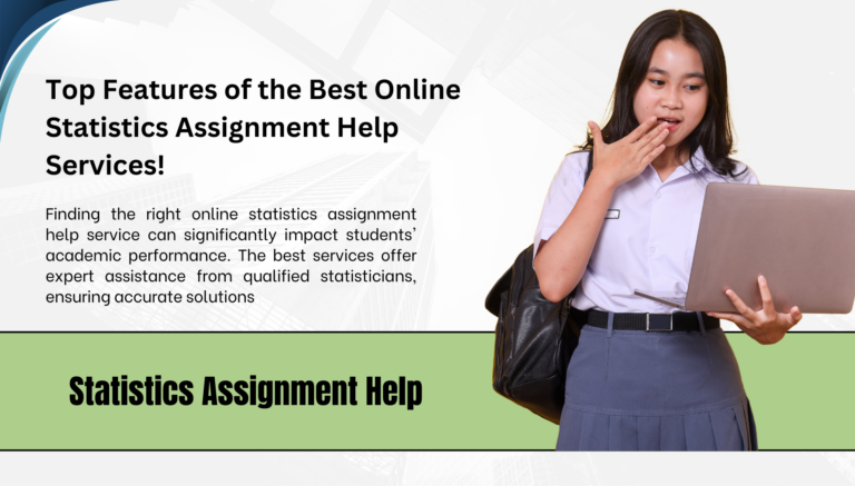 Top Features of the Best Online Statistics Assignment Help Services!