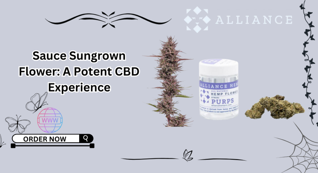 Sauce Sungrown Flower