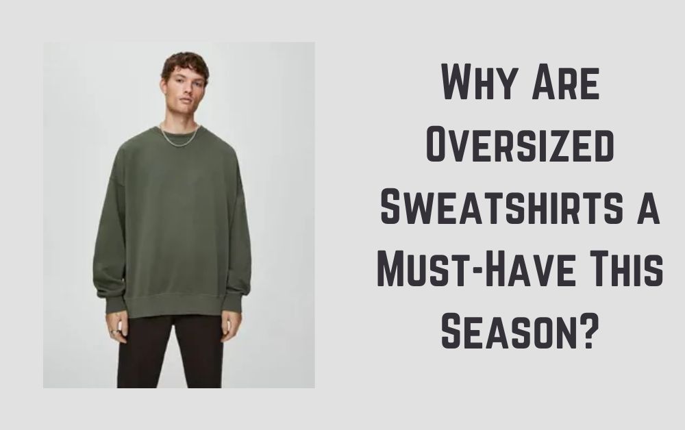 oversized sweatshirt