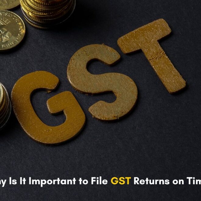 Why Is It Important to File GST Returns on Time?