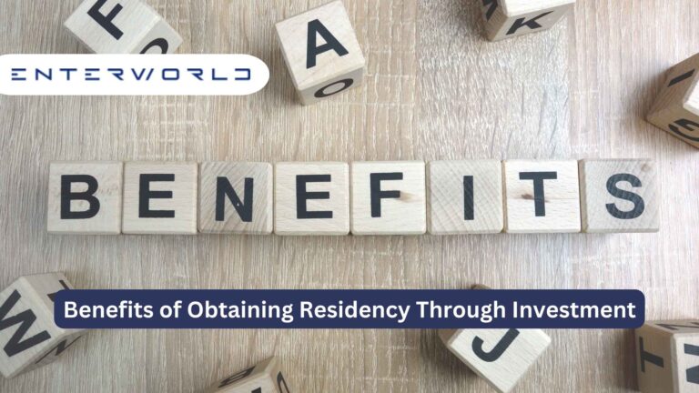 Benefits of Obtaining Residency Through Investment