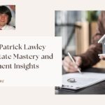 Joshua Patrick Lawley Real Estate Mastery and Investment Insights