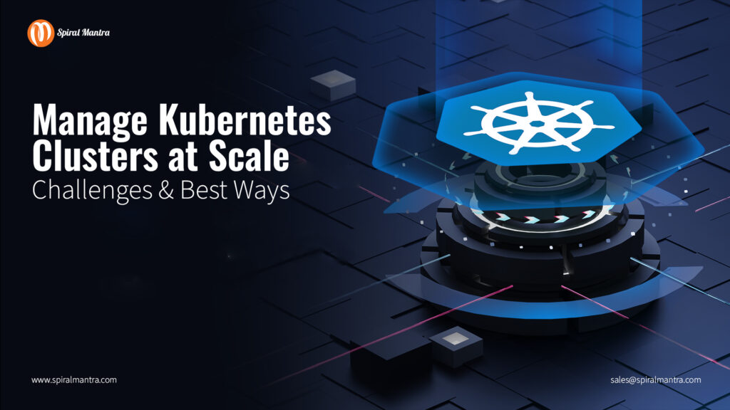 Manage-Kubernetes-Clusters-at-Scale-Challenges-Best-Way