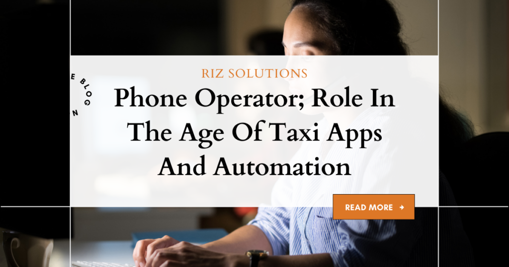 Phone Operator Role In The Age Of Taxi Apps And Automation