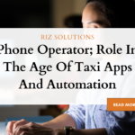 Phone Operator: Role In The Age Of Taxi Apps And Automation