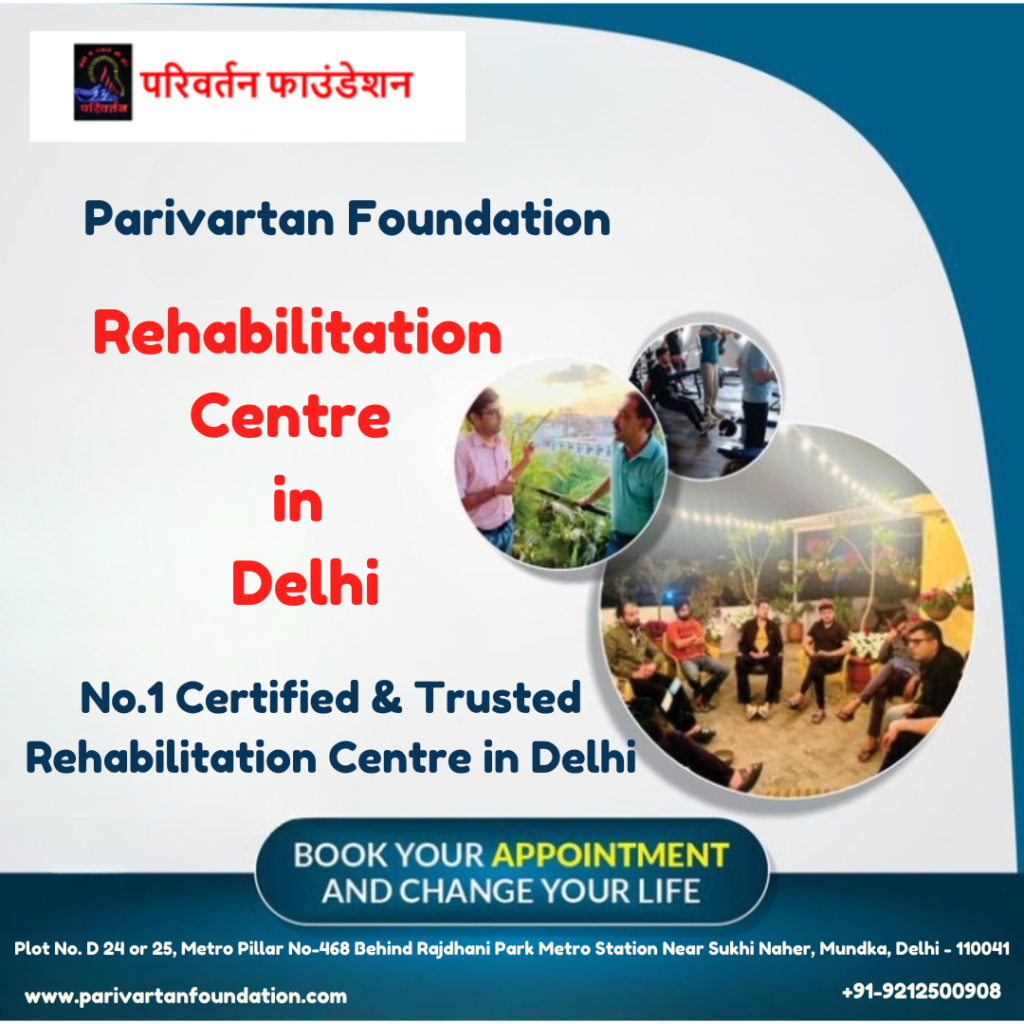 Rehabilitation Centre in Delhi Parivartan Foundation