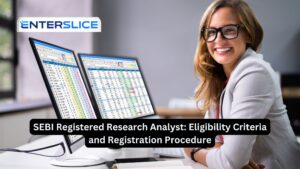 SEBI Registered Research Analyst: Eligibility Criteria & Registration Procedure