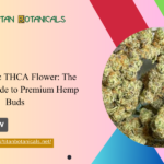 Super Exotic THCA Flower: The Ultimate Guide to Premium Hemp Buds