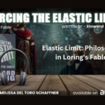 Elastic Limit: Philosophy in Loring’s Fable