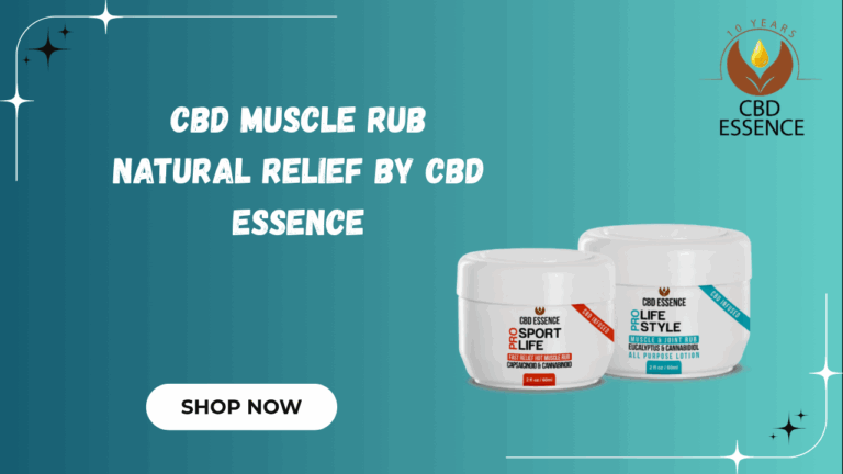 CBD Muscle Rub by CBD Essence: Fast-Acting Relief for Sore Muscles