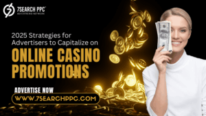 Maximizing ROI with Online Casino Promotions: A 2025 Advertiser’s Guide