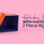Holiday Elegance with Custom Printed 2 Piece Rigid Boxes