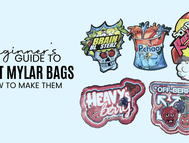A Beginner’s Guide to Die Cut Mylar Bags and How to Make Them