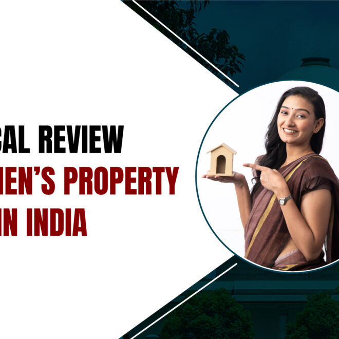 A Critical Review of Women’s Property Rights in India