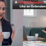 A Virtual Assistant That Works Like an Extension of You