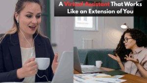 A Virtual Assistant That Works Like an Extension of You