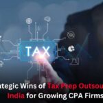 6 Strategic Wins of Tax Prep Outsourcing to India for Growing CPA Firms